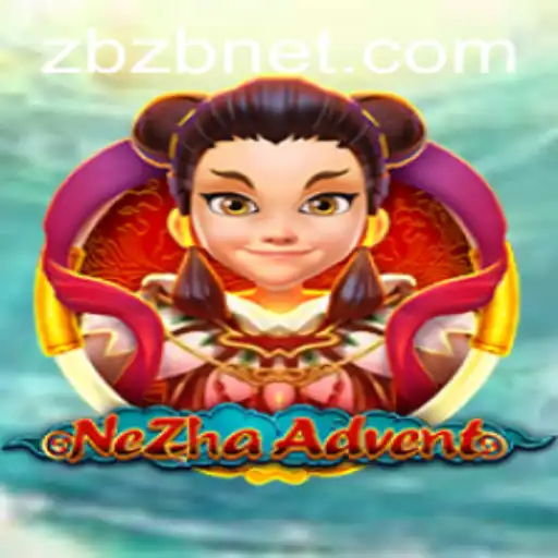 The Exciting World of NeZhaAdvent: An In-depth Look at the Game and Its Mechanics